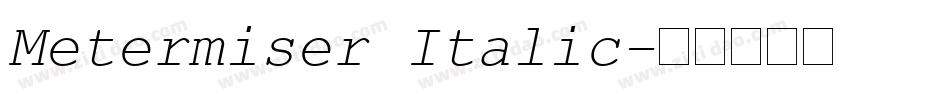 Metermiser Italic字体转换